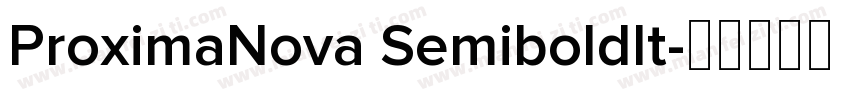 ProximaNova SemiboldIt字体转换